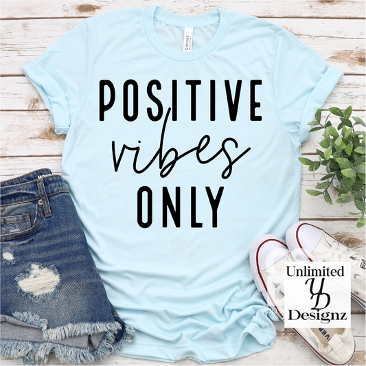 Positive Vibes Only Tee