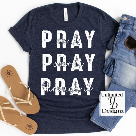 Pray It Tee